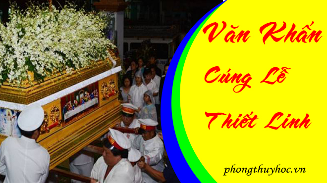 Bài văn khấn lễ Thiết Linh trong tang lễ đúng cổ truyền Việt Nam