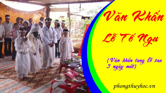 Văn khấn Lễ Tế Ngu - Văn khấn trong tang lễ theo cổ truyền Việt Nam