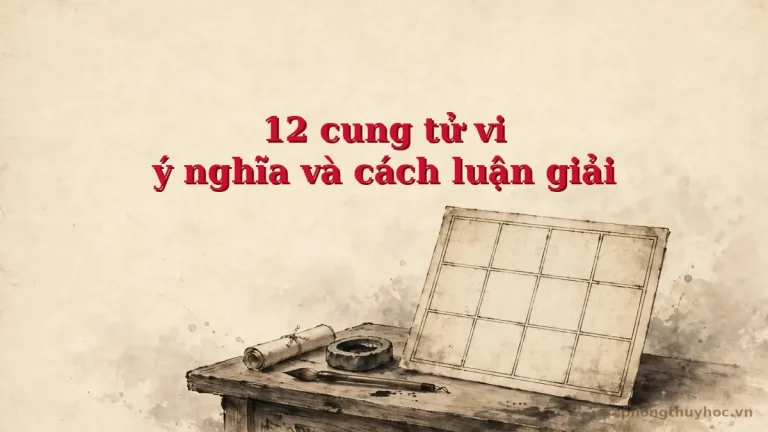 12 cung trong lá số tử vi: ý nghĩa và cách luận giải