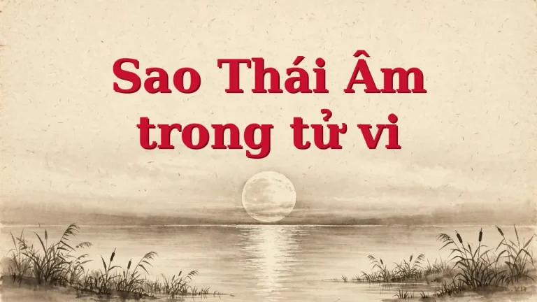 Sao Thái Âm: ý nghĩa và cách luận giải trong lá số