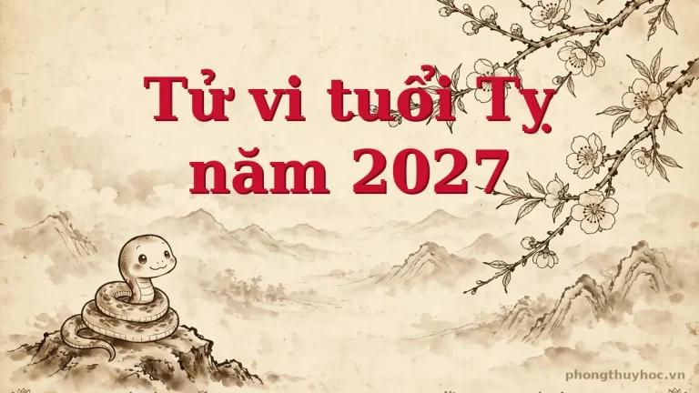 Tử vi tuổi Tỵ năm 2027